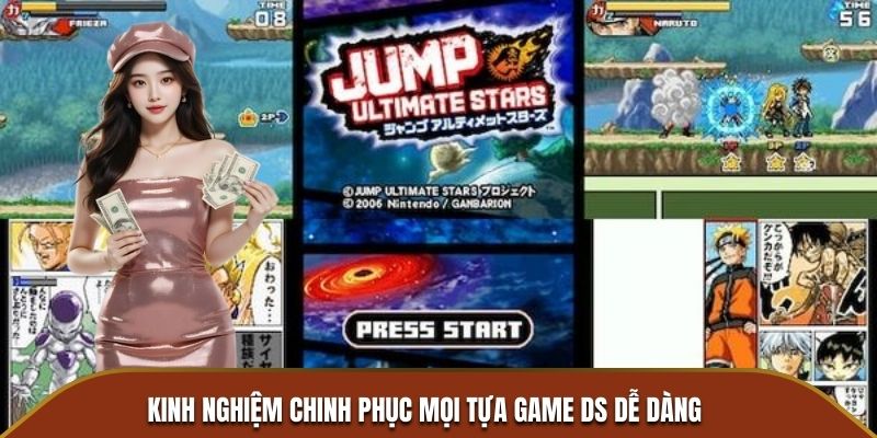 Kinh nghiệm chinh phục mọi tựa game DS dễ dàng