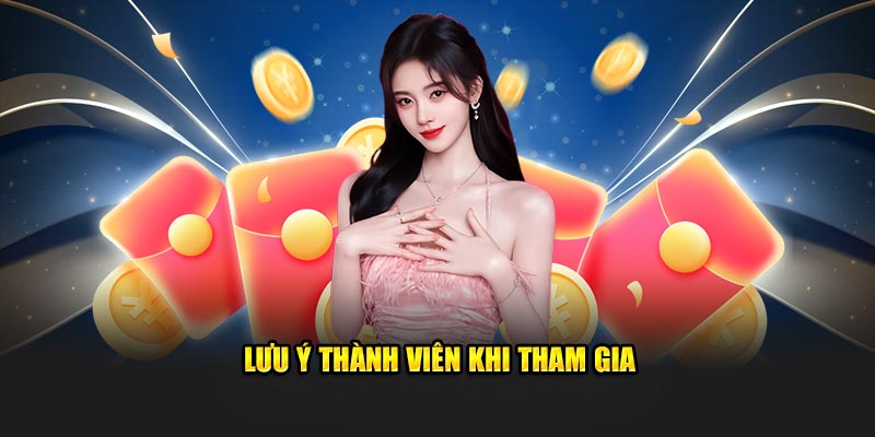 Lưu ý thành viên khi tham gia